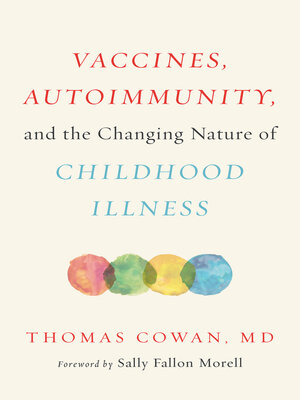 Vaccines, Autoimmunity, and the Changing Nature of Childhood Illness - ebook